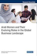 Arab Women and Their Evolving Roles in the Global Business Landscape