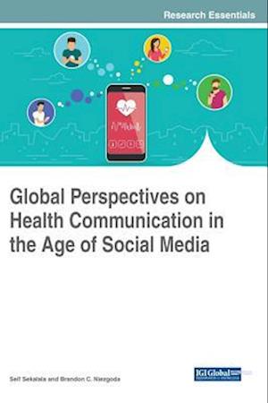 Global Perspectives on Health Communication in the Age of Social Media