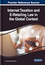 Internet Taxation and E-Retailing Law in the Global Context