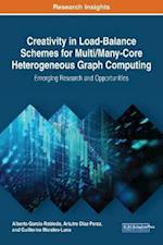 Creativity in Load-Balance Schemes for Multi/Many-Core Heterogeneous Graph Computing: Emerging Research and Opportunities