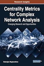 Centrality Metrics for Complex Network Analysis