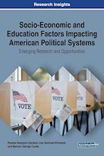 Socio-Economic and Education Factors Impacting American Political Systems