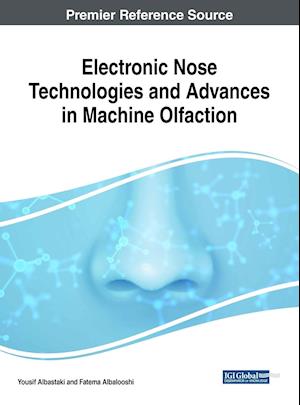 Electronic Nose Technologies and Advances in Machine Olfaction