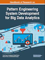 Handbook of Research on Pattern Engineering System Development for Big Data Analytics