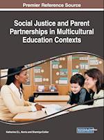 Social Justice and Parent Partnerships in Multicultural Education Contexts