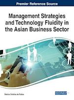 Management Strategies and Technology Fluidity in the Asian Business Sector
