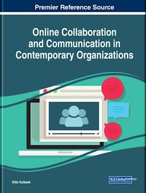 Online Collaboration and Communication in Contemporary Organizations