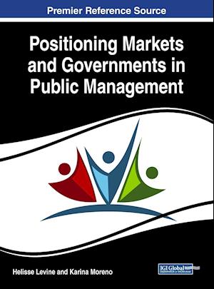 Positioning Markets and Governments in Public Management