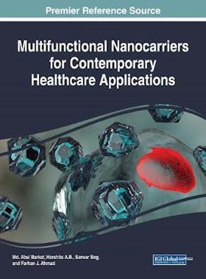 Multifunctional Nanocarriers for Contemporary Healthcare Applications