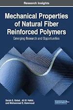 Mechanical Properties of Natural Fiber Reinforced Polymers: Emerging Research and Opportunities