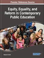 Equity, Equality, and Reform in Contemporary Public Education