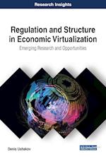 Regulation and Structure in Economic Virtualization