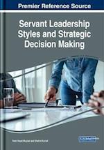 Servant Leadership Styles and Strategic Decision Making