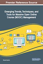 Emerging Trends, Techniques, and Tools for Massive Open Online Course (Mooc) Management