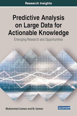 Predictive Analysis on Large Data for Actionable Knowledge