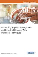 Optimizing Big Data Management and Industrial Systems With Intelligent Techniques