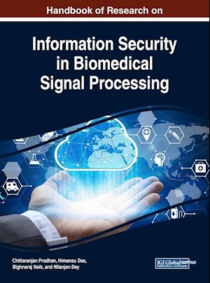 Handbook of Research on Information Security in Biomedical Signal Processing