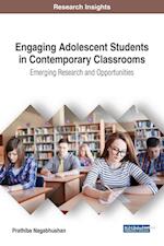Engaging Adolescent Students in Contemporary Classrooms