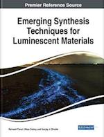 Emerging Synthesis Techniques for Luminescent Materials