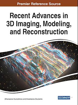 Recent Advances in 3D Imaging, Modeling, and Reconstruction