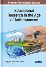 Educational Research in the Age of Anthropocene