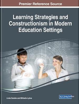 Learning Strategies and Constructionism in Modern Education Settings