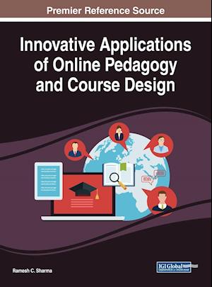 Innovative Applications of Online Pedagogy and Course Design