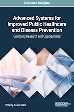 Advanced Systems for Improved Public Healthcare and Disease Prevention