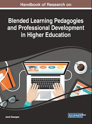 Handbook of Research on Blended Learning Pedagogies and Professional Development in Higher Education