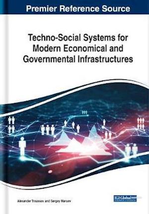 Techno-Social Systems for Modern Economical and Governmental Infrastructures