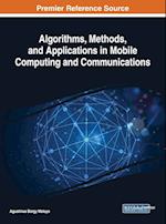 Algorithms, Methods, and Applications in Mobile Computing and Communications