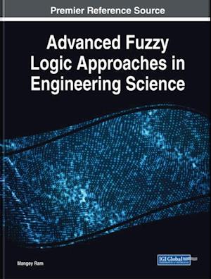 Advanced Fuzzy Logic Approaches in Engineering Science