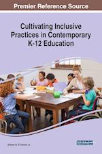 Cultivating Inclusive Practices in Contemporary K-12 Education