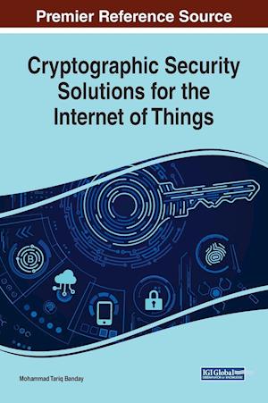 Cryptographic Security Solutions for the Internet of Things