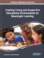 Creating Caring and Supportive Educational Environments for Meaningful Learning