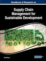 Handbook of Research on Supply Chain Management for Sustainable Development