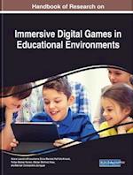 Handbook of Research on Immersive Digital Games in Educational Environments