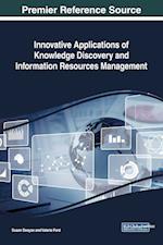 Innovative Applications of Knowledge Discovery and Information Resources Management