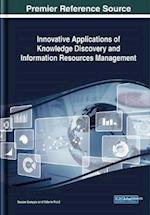 Innovative Applications of Knowledge Discovery and Information Resources Management