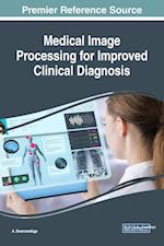 Medical Image Processing for Improved Clinical Diagnosis