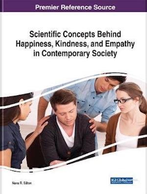 Scientific Concepts Behind Happiness, Kindness, and Empathy in Contemporary Society