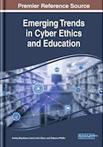 Emerging Trends in Cyber Ethics and Education