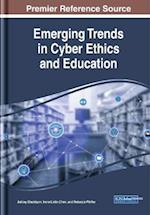 Emerging Trends in Cyber Ethics and Education