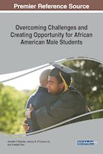 Overcoming Challenges and Creating Opportunity for African Aovercoming Challenges and Creating Opportunity for African American Male Students Merican