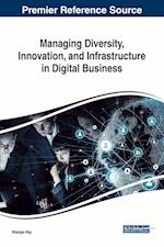 Managing Diversity, Innovation, and Infrastructure in Digital Business