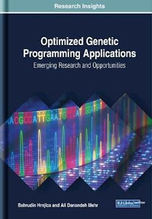 Optimized Genetic Programming Applications: Emerging Research and Opportunities