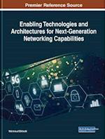 Enabling Technologies and Architectures for Next-Generation Networking Capabilities