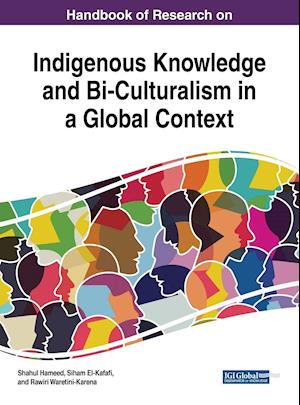 Handbook of Research on Indigenous Knowledge and Bi-Culturalism in a Global Context