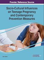 Socio-Cultural Influences on Teenage Pregnancy and Contemporary Prevention Measures