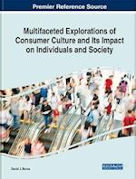 Multifaceted Explorations of Consumer Culture and Its Impact on Individuals and Society